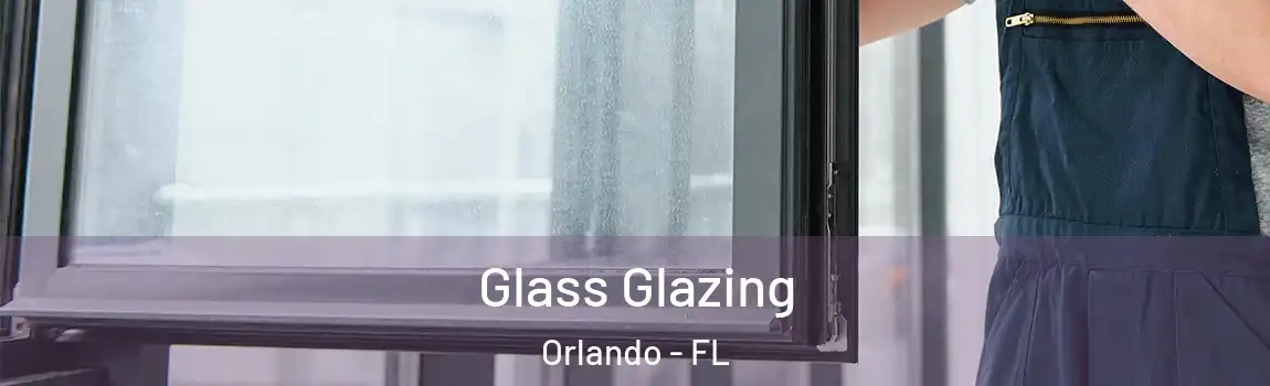  Glass Glazing Orlando - FL