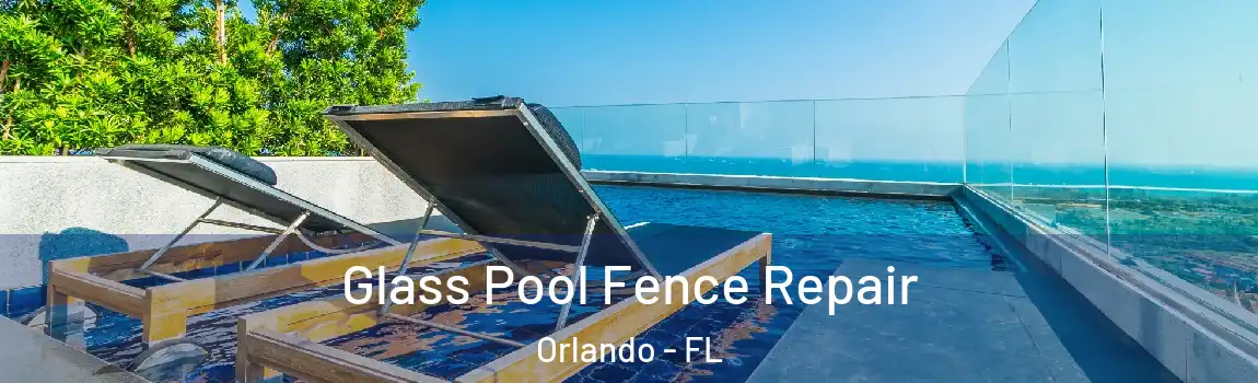  Glass Pool Fence Repair Orlando - FL