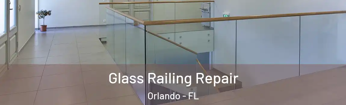  Glass Railing Repair Orlando - FL
