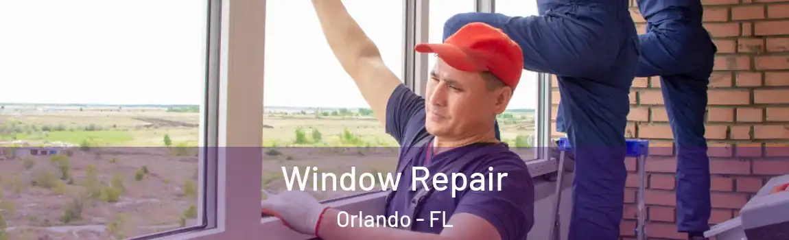  Window Repair Orlando - FL