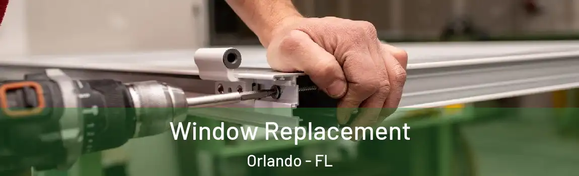  Window Replacement Orlando - FL